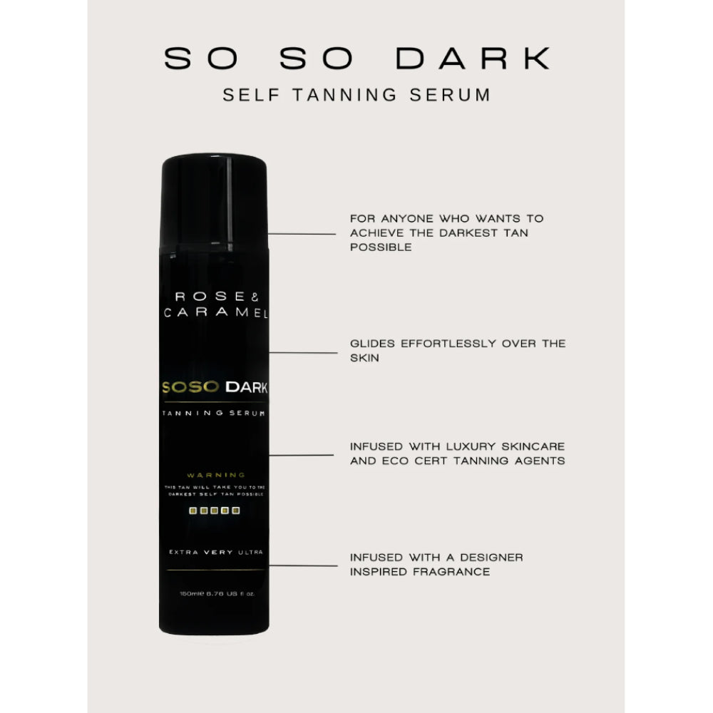 Rose & Caramel So So Dark Self Tanning Serum 150ml