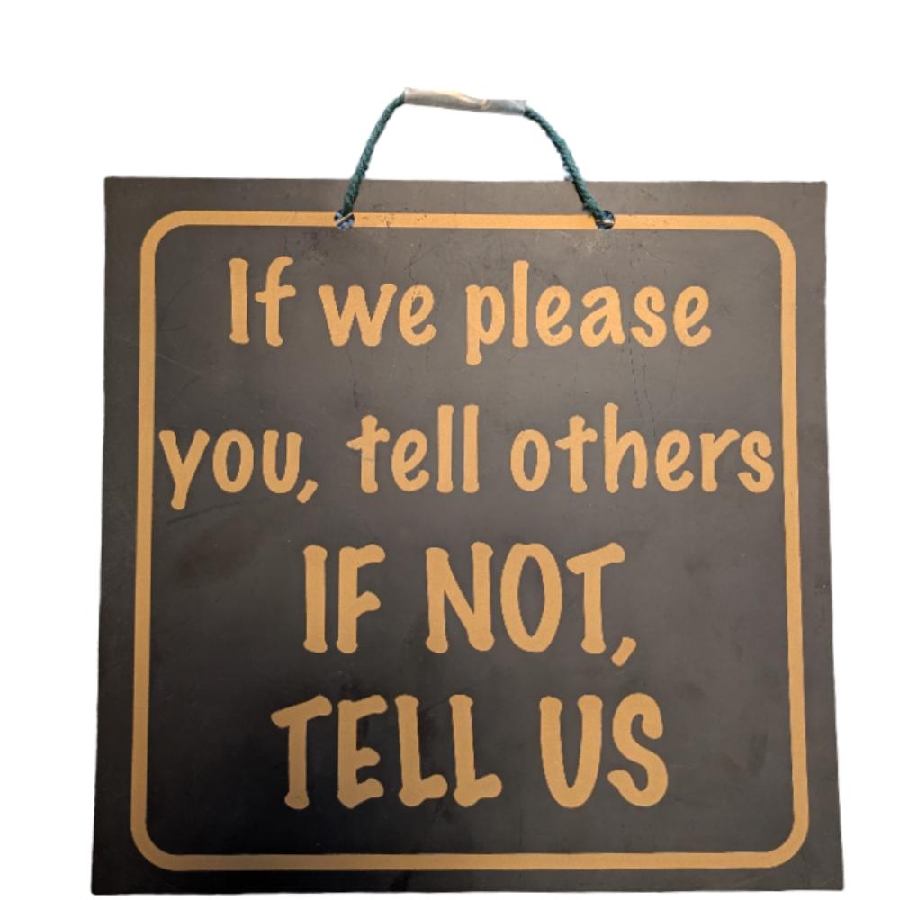 If We Please You, Tell Others, If Not, Tell Us Shop Sign - Black/Gold
